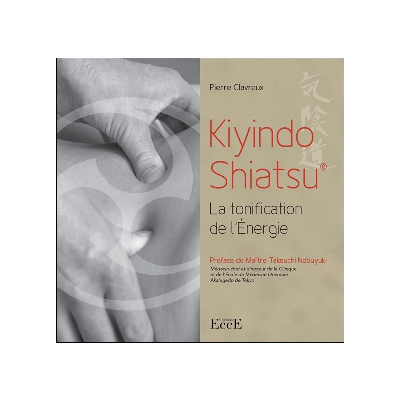 Kiyindo Shiatsu - La tonification de l'Energie 