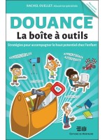 Douance - La boîte à outils - Stratégies pour accompagner le haut potentiel chez l'enfant 