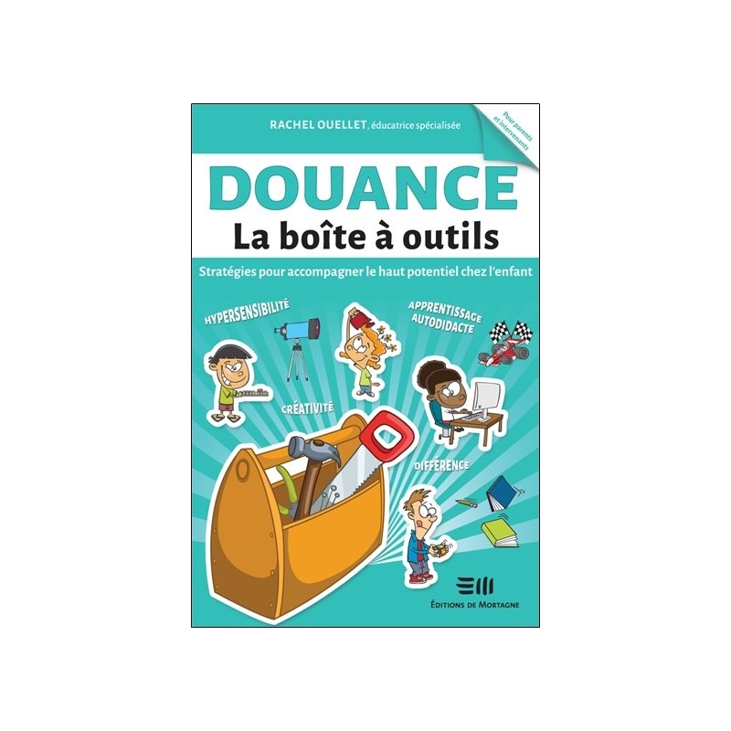 Douance - La boîte à outils - Stratégies pour accompagner le haut potentiel chez l'enfant 