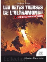 Les bêtes tueuses de l'ultramonde - Tome 1 : Les bêtes tueuses d'Europe 