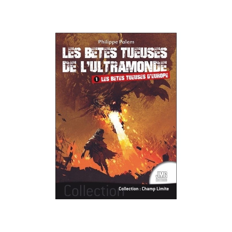 Les bêtes tueuses de l'ultramonde - Tome 1 : Les bêtes tueuses d'Europe 