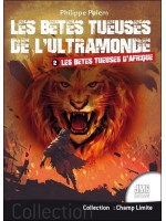 Les bêtes tueuses de l'ultramonde Tome 2 - Les bêtes tueuses d'Afrique 