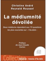 La médiumnité dévoilée - Deux médiums répondent aux 70 questions les plus courantes sur "l'Au-delà" 