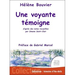 Une voyante témoigne d'après des notes recueillies par Simone Saint-Clair