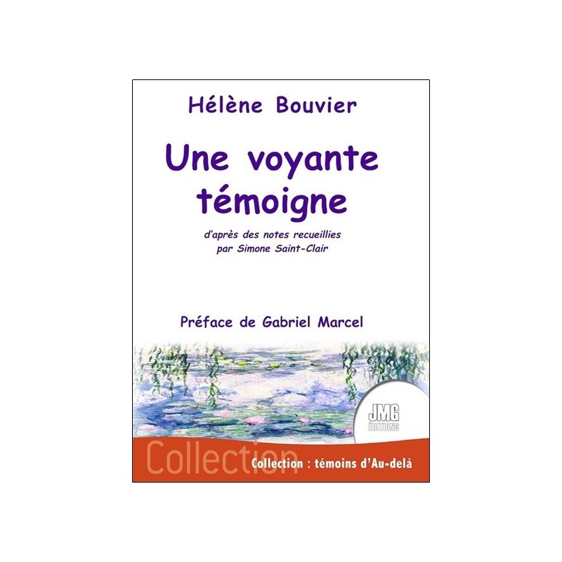 Une voyante témoigne d'après des notes recueillies par Simone Saint-Clair 