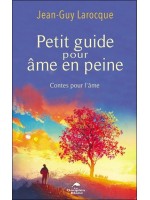 Petit guide pour âme en peine - Contes pour l'âme 