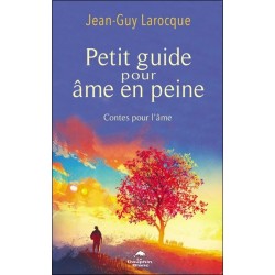 Petit guide pour âme en peine - Contes pour l'âme