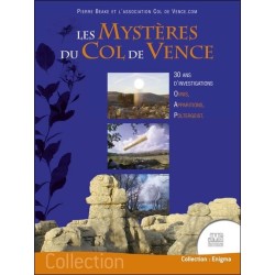 Les mystères du col de Vence - 30 ans d'investigations - Ovnis, Apparitions, Poltergeist