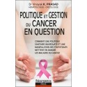 Politique et gestion du cancer en question 