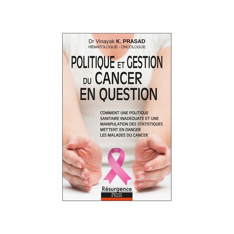 Politique et gestion du cancer en question 