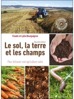 Le sol, la terre et les champs - Pour retrouver une agriculture saine 