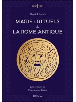 Magie & rituels de la Rome antique - Les secrets de l'harmonie latine 