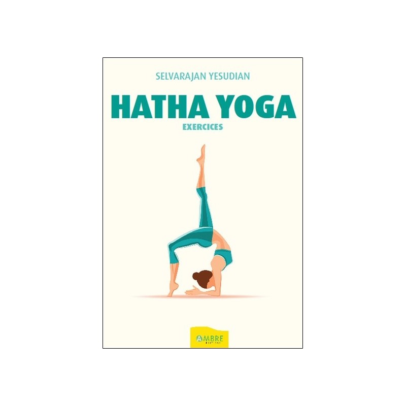 Hatha Yoga - Exercices 