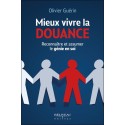 Mieux vivre la douance - Reconnaître et assumer le génie en soi 