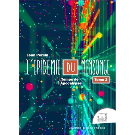 L'épidémie du mensonge Tome 2 - Temps de l'Apocalypse 