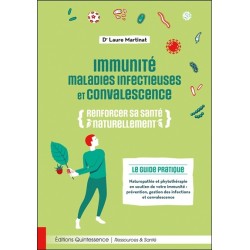 Immunité, maladies infectieuses et convalescence - Renforcer sa santé naturellement 