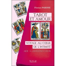 Tarot et amour - Voyage au coeur de l'intimité - Aide à l'interprétation 