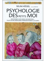 Psychologie des petits mois - Moi peureux, moi avide, moi menteur... 