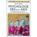 Psychologie des petits mois - Moi peureux, moi avide, moi menteur... 