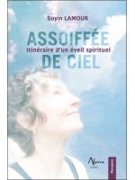 Assoiffée de ciel - Itinéraire d'un éveil spirituel 