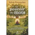 Le pouvoir des mots - L'éveil de notre pouvoir créateur 