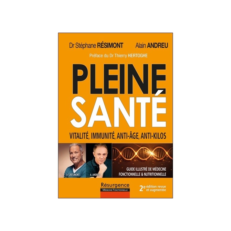 Pleine santé ! Vitalité, immunité, anti-âge, anti-kilos - 2e édition revue et augmentée 