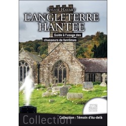 L'Angleterre hantée - Guide à l'usage des chasseurs de fantômes