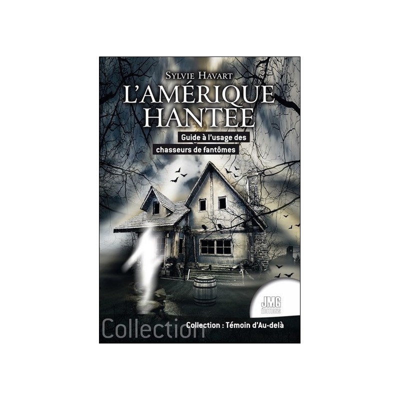 L'Amérique hantée - Guide à l'usage des chasseurs de fantômes 