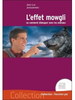 L'effet Mowgli ou comment dialoguer avec les animaux 