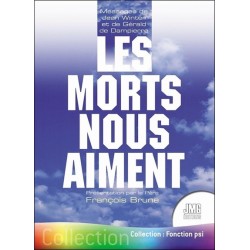 Les morts nous aiment - Messages de Jean Winter et de Gérald de Dampierre