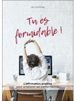 Tu es formidable ! L'affirmation positive pour améliorer ses performances 