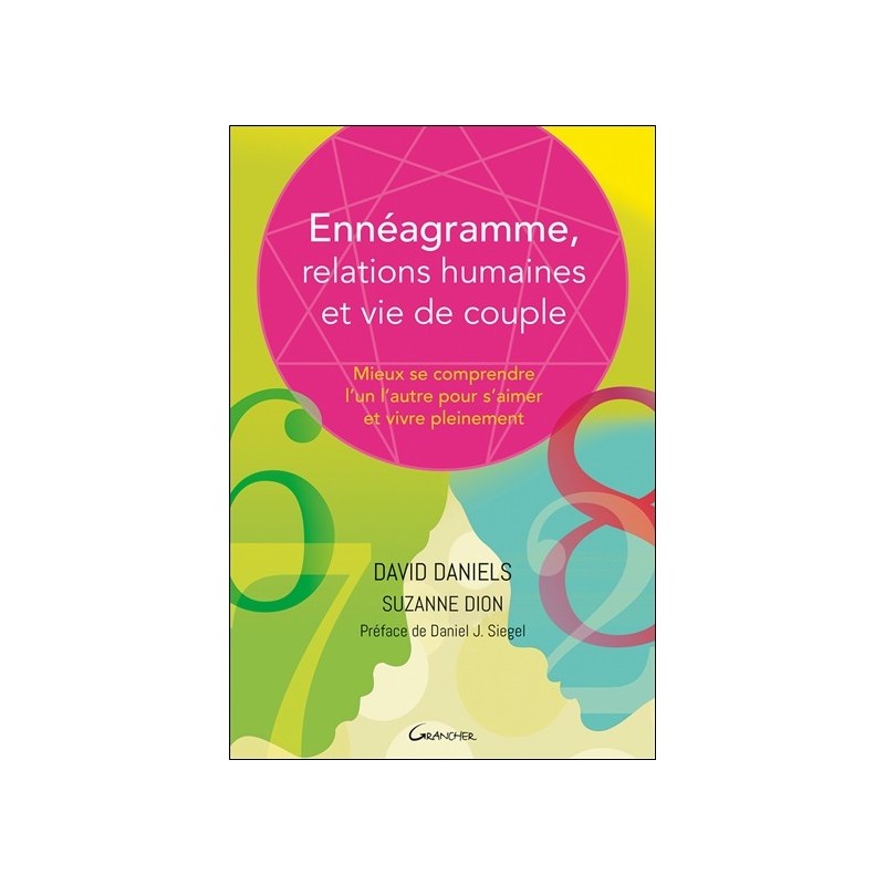 Ennéagramme, relations humaines et vie de couple - Mieux se comprendre l'un l'autre pour s'aimer et vivre pleinement 