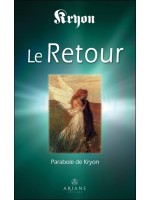 Le Retour - Parabole de Kryon 