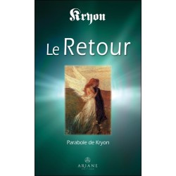 Le Retour - Parabole de Kryon