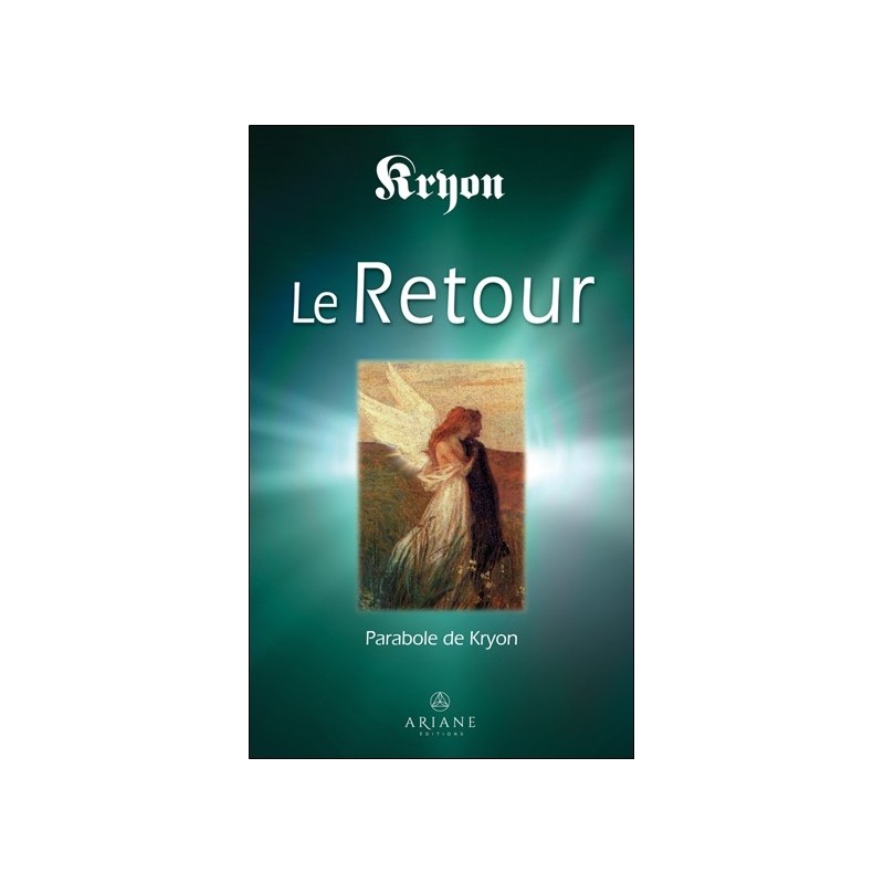 Le Retour - Parabole de Kryon 