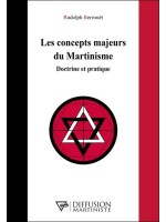 Les concepts majeurs du Martinisme - Doctrine et pratique 
