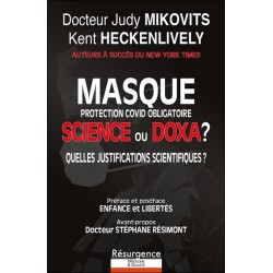 Masque protection Covid obligatoire - Science ou Doxa ? Quelles justifications scientifiques ? 