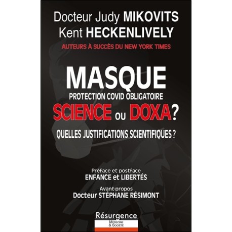 Masque protection Covid obligatoire - Science ou Doxa ? Quelles justifications scientifiques ? 