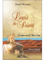 Louis du Désert - Intégrale - Le destin secret de Saint Louis - Le Roi des Lys - Le Voyage intérieur 