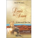 Louis du Désert - Intégrale - Le destin secret de Saint Louis - Le Roi des Lys - Le Voyage intérieur 