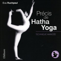 Précis de Hatha Yoga - Technique avancée 