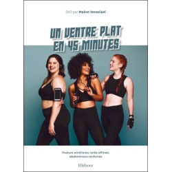 Un ventre plat en 45 minutes - Posture améliorée, taille affinée, abdominaux renforcés - Livre + DVD