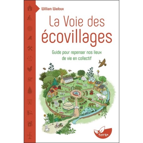 La Voie des écovillages - Guide pour repenser nos lieux de vie en collectif 