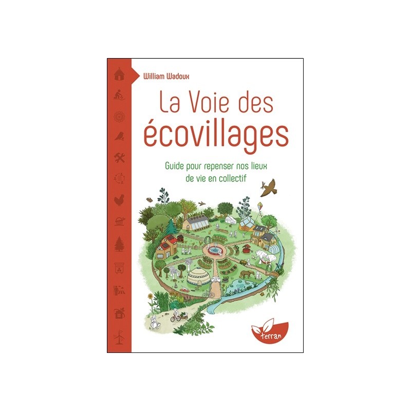 La Voie des écovillages - Guide pour repenser nos lieux de vie en collectif 