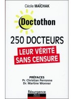 Doctothon - 250 docteurs - Leur vérité sans censure 