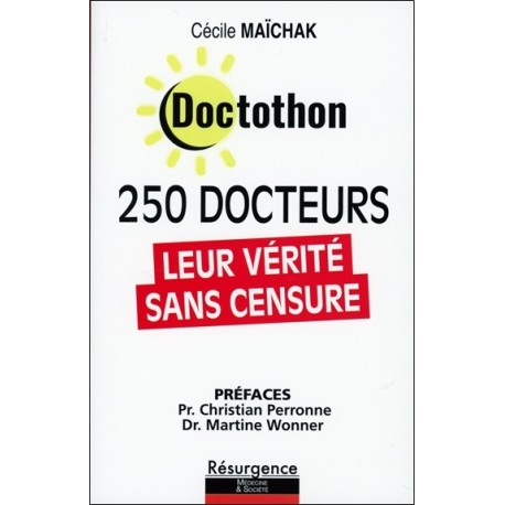 Doctothon - 250 docteurs - Leur vérité sans censure 