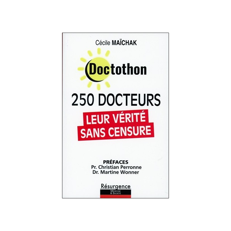 Doctothon - 250 docteurs - Leur vérité sans censure 