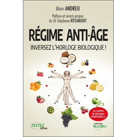 Régime anti-âge - Inversez l'horloge biologique ! 