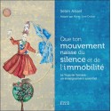 Que ton mouvement naisse du silence et de l'immobilité - Le Yoga de Samara : un enseignement essentiel 