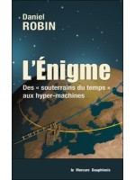 L'énigme - Des souterrains du temps aux hyper-machines 